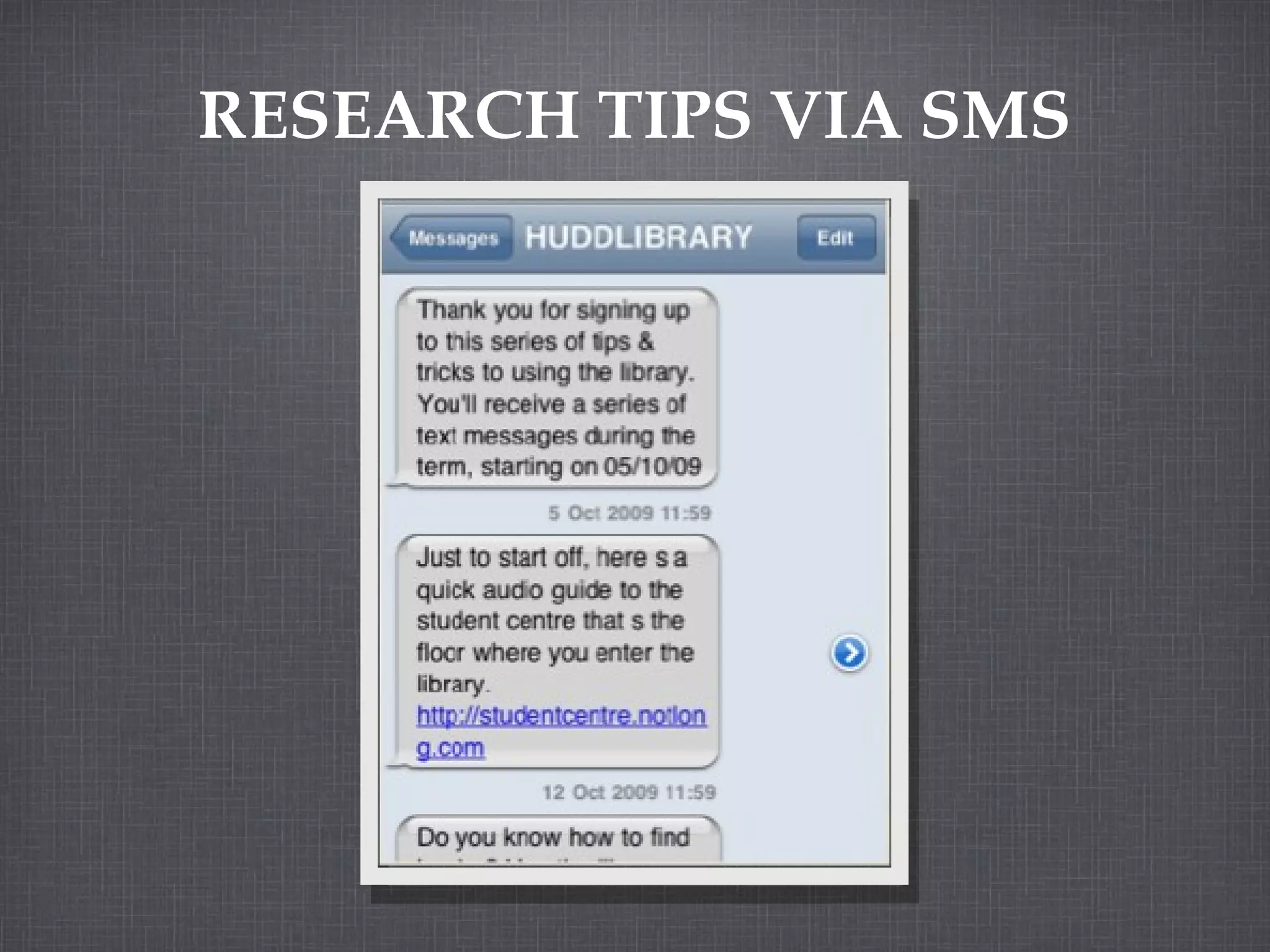 RESEARCH TIPS VIA SMS 