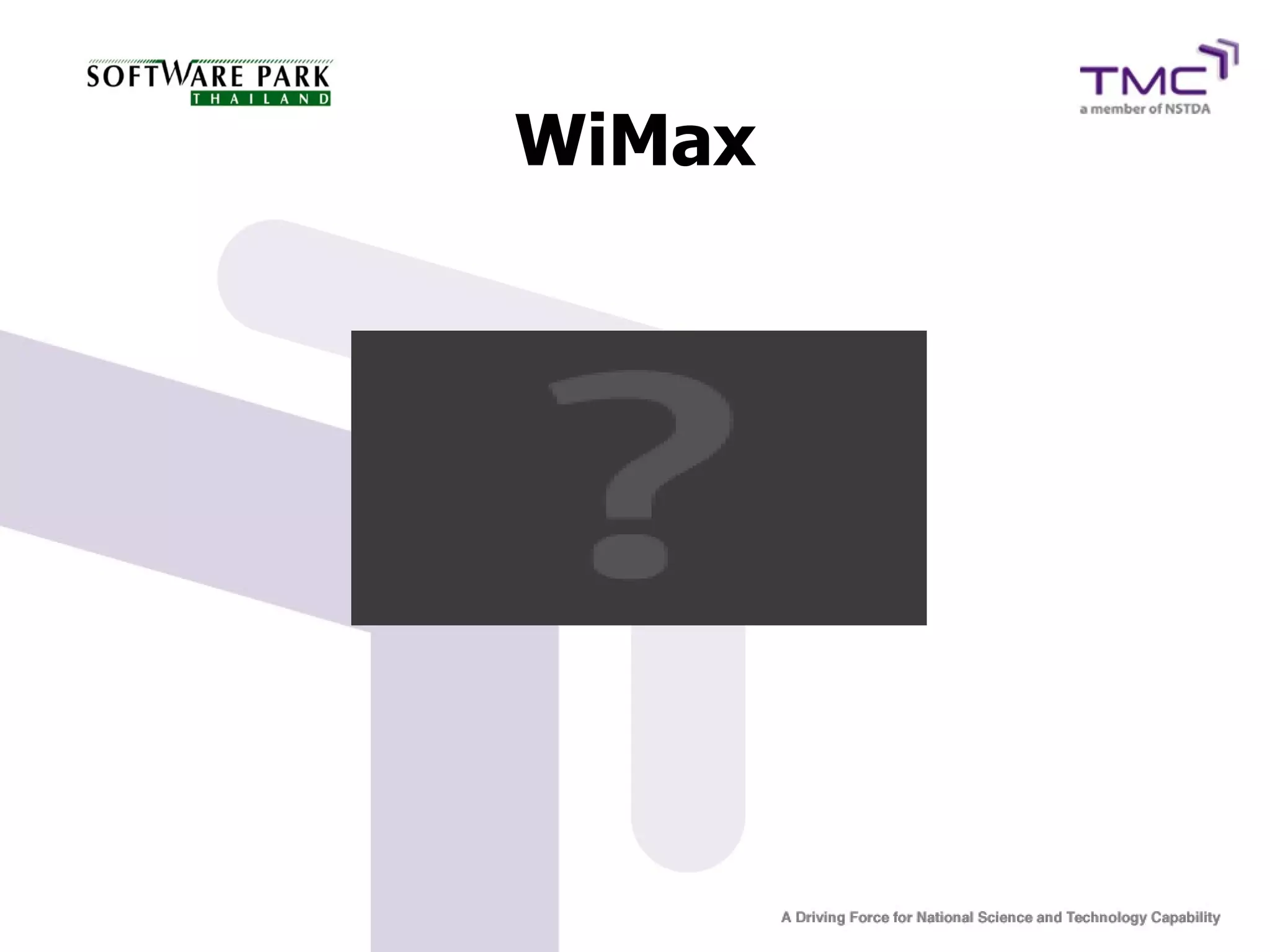 WiMax
 