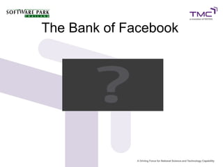 The Bank of Facebook
 