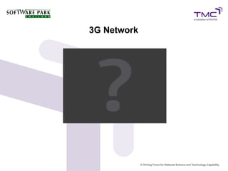 3G Network
 