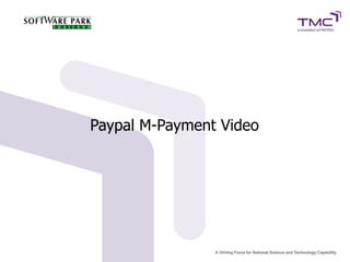 Paypal M-Payment Video
 