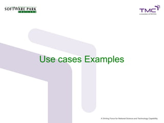 Use cases Examples
 