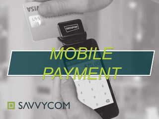MOBILE
PAYMENT
 