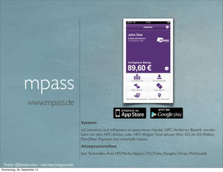 bezahlen-mit.gini.net
System:
mCommerce und mPayment im Handel. Rechnungen werden automatisch erkannt und
können bezahlt werden.
Akzeptanzstellen:
-
gini
Twitter @klotzbrocken - web http://xing.to/maik
In-App payment
 