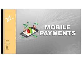 MOBILE
              PAYMENTS
Starmark
Branding
Advertising
Interactive
PR
Direct
Mobile
Social
Analytics

              © COPYRIGHT • ALL RIGHTS RESERVED
 