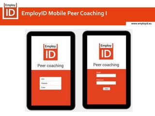 www.employid.eu
EmployID Mobile Peer Coaching I
 