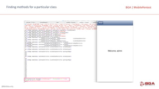 @BGASecurity
BGA	|	MobilePentestBGA	|	MobilePentestFinding	methods	for	a	particular	class
 