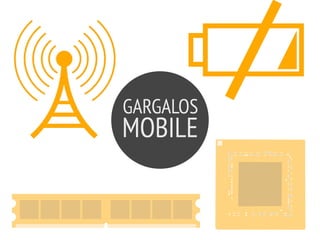 GARGALOS
MOBILE