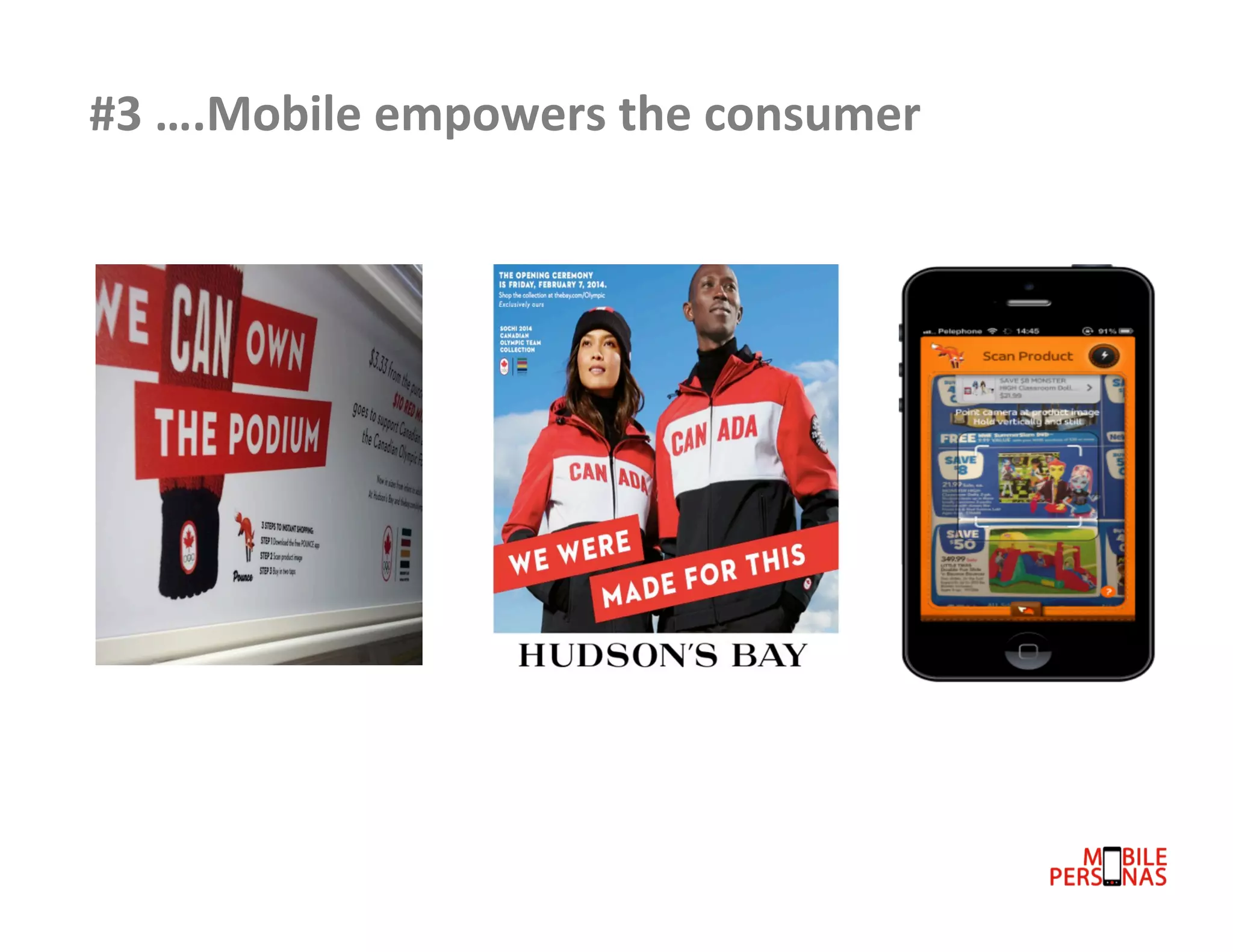 #3	
  ….Mobile	
  empowers	
  the	
  consumer	
  	
  
	
  

 