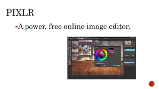 A power, free online image editor.
 
