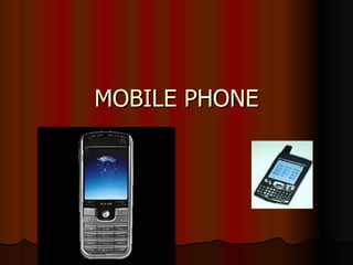 MOBILE PHONE 