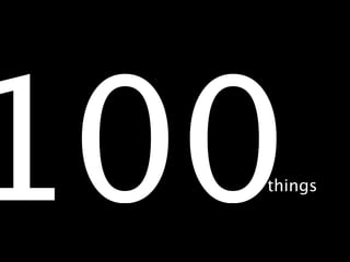 100
  things
 