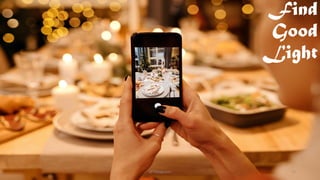 Find
Good
Light
@Thiyagusuri 23
 