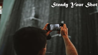 Steady Your Shot
@Thiyagusuri 9
 