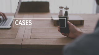 CASES
 