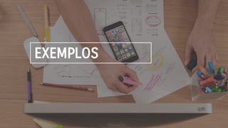 EXEMPLOS
 