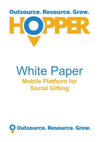 White Paper
Mobile Platform for
Social Gifting
 