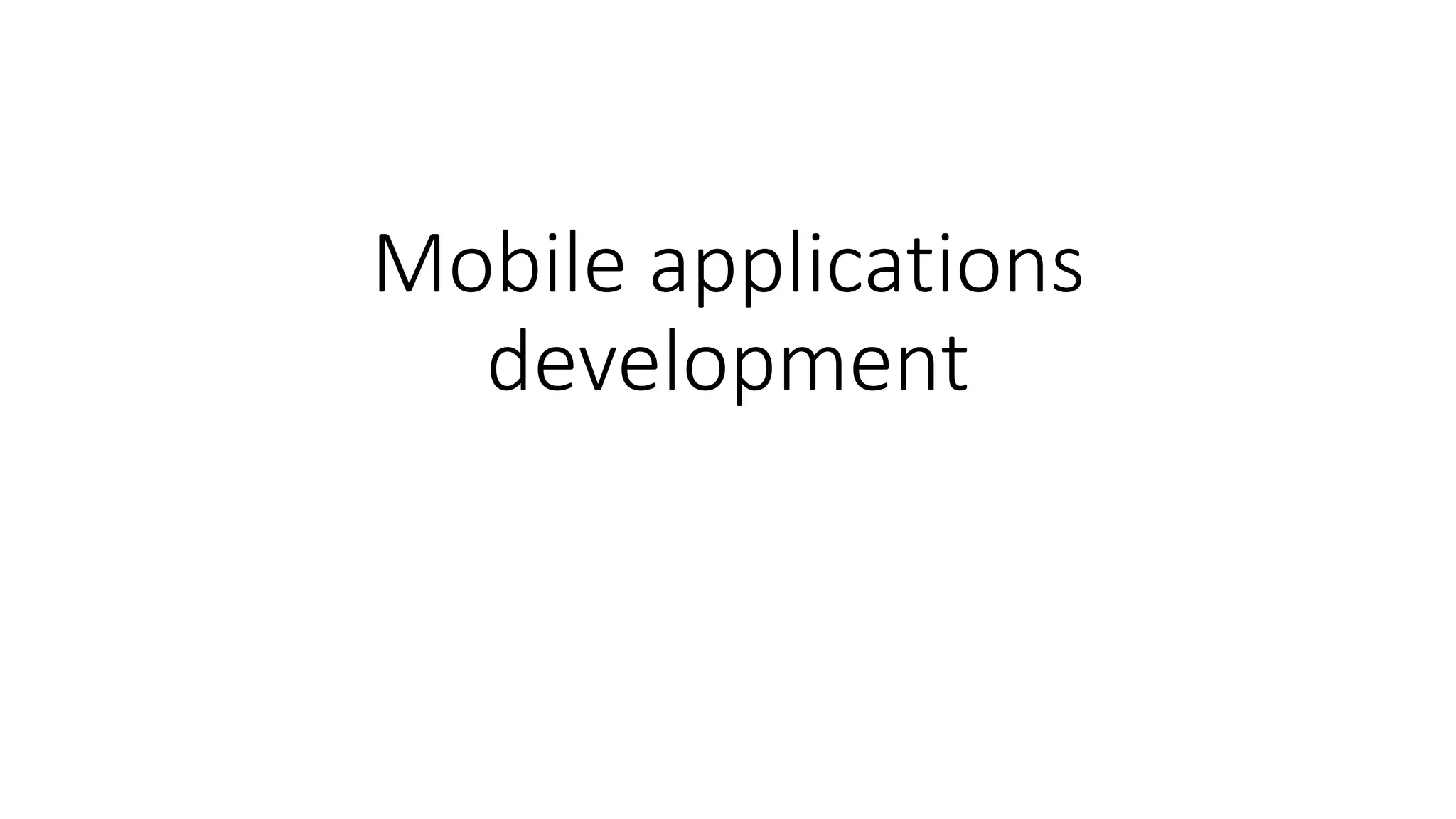 Mobile applications
development
 