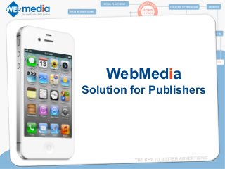 WebMedia
Solution for Publishers

 