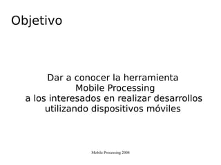 Mobile Processing 2008 Visualp5