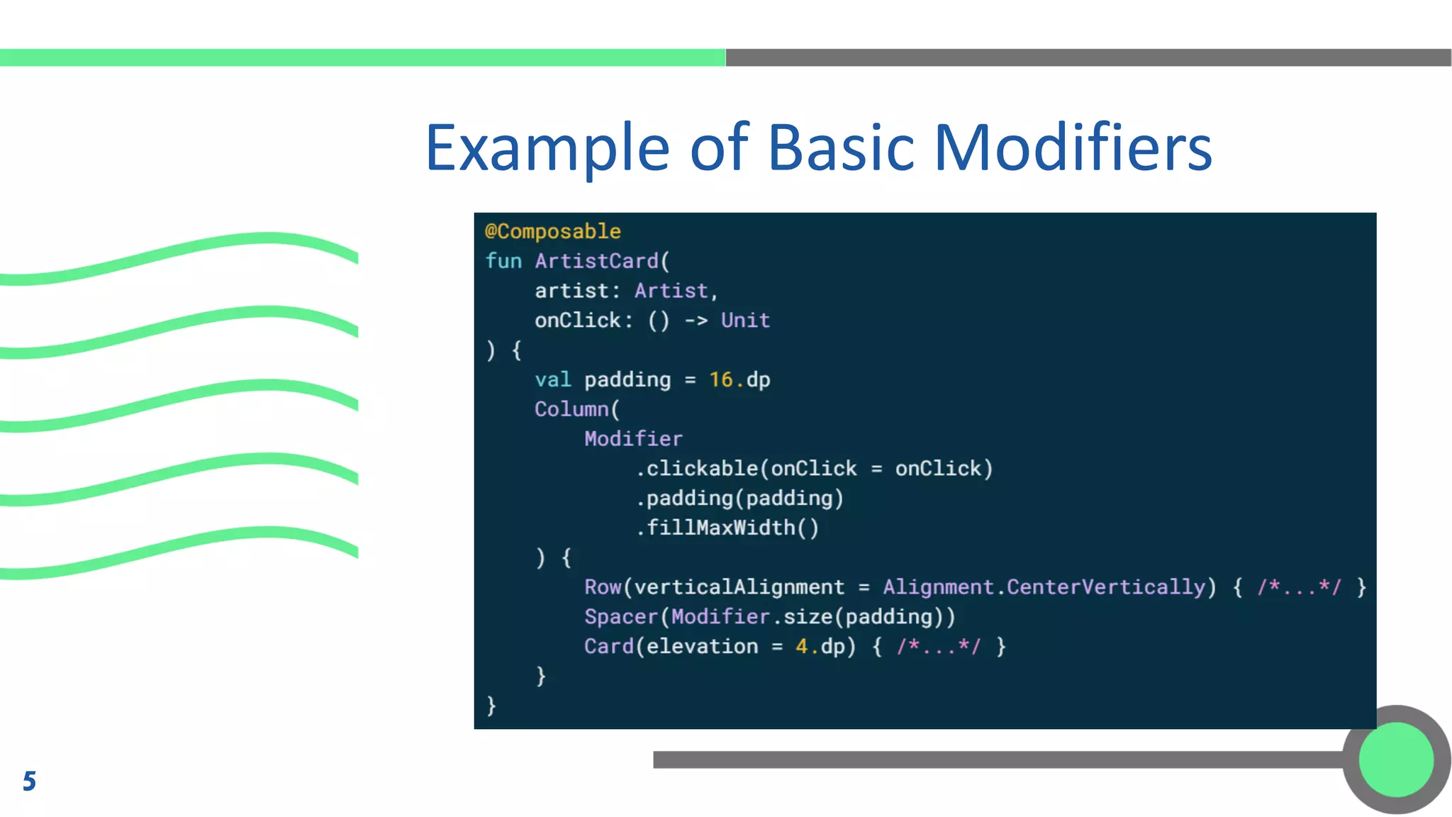 Example of Basic Modifiers
5
 