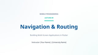 Comprehensive Guide to Navigation & Routing in Flutter Mobile Apps | PPTX