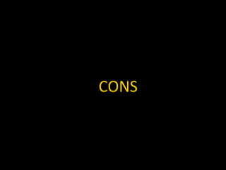 CONS	
  
 