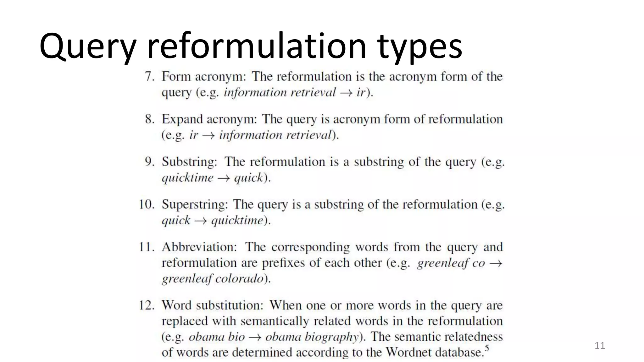 Query reformulation types
11
 