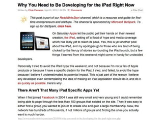 http://www.readwriteweb.com/start/2010/04/why-you-need-to-be-developing-for-the-ipad-right-now.php
 