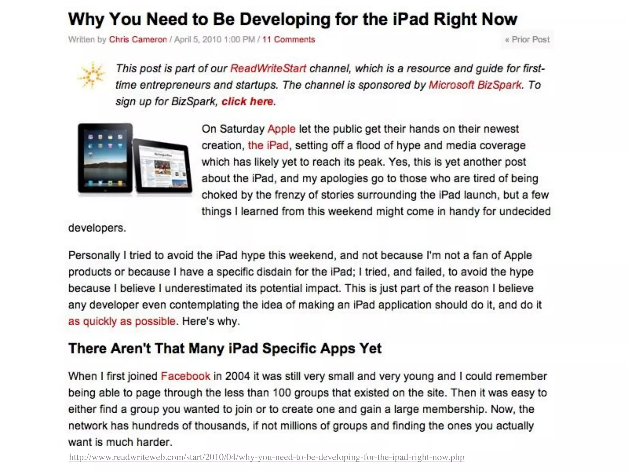 http://www.readwriteweb.com/start/2010/04/why-you-need-to-be-developing-for-the-ipad-right-now.php
 