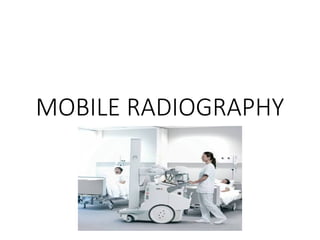 Comprehensive Guide to Mobile Radiography Procedures and Safety | PPTX