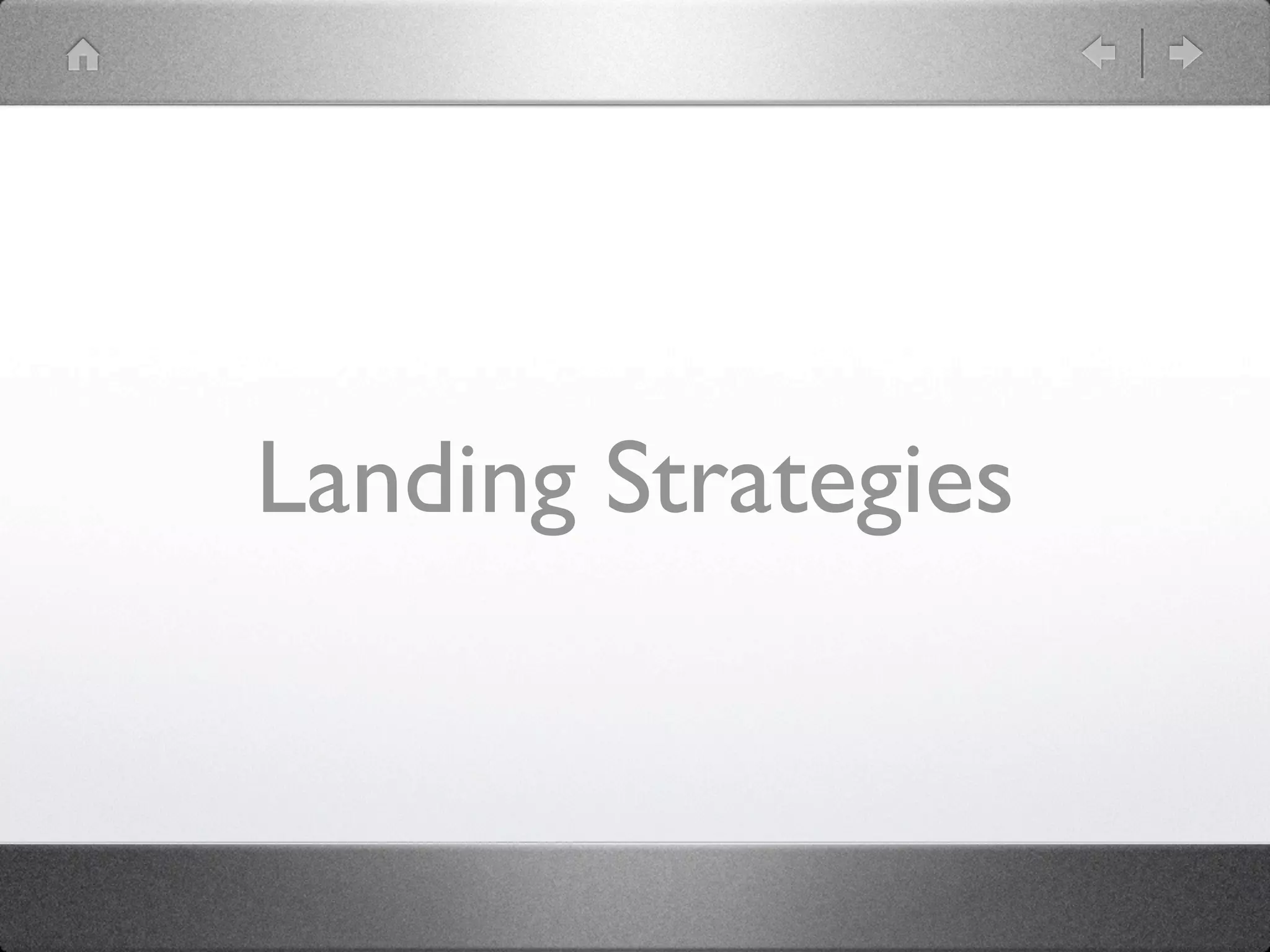 Landing Strategies
 