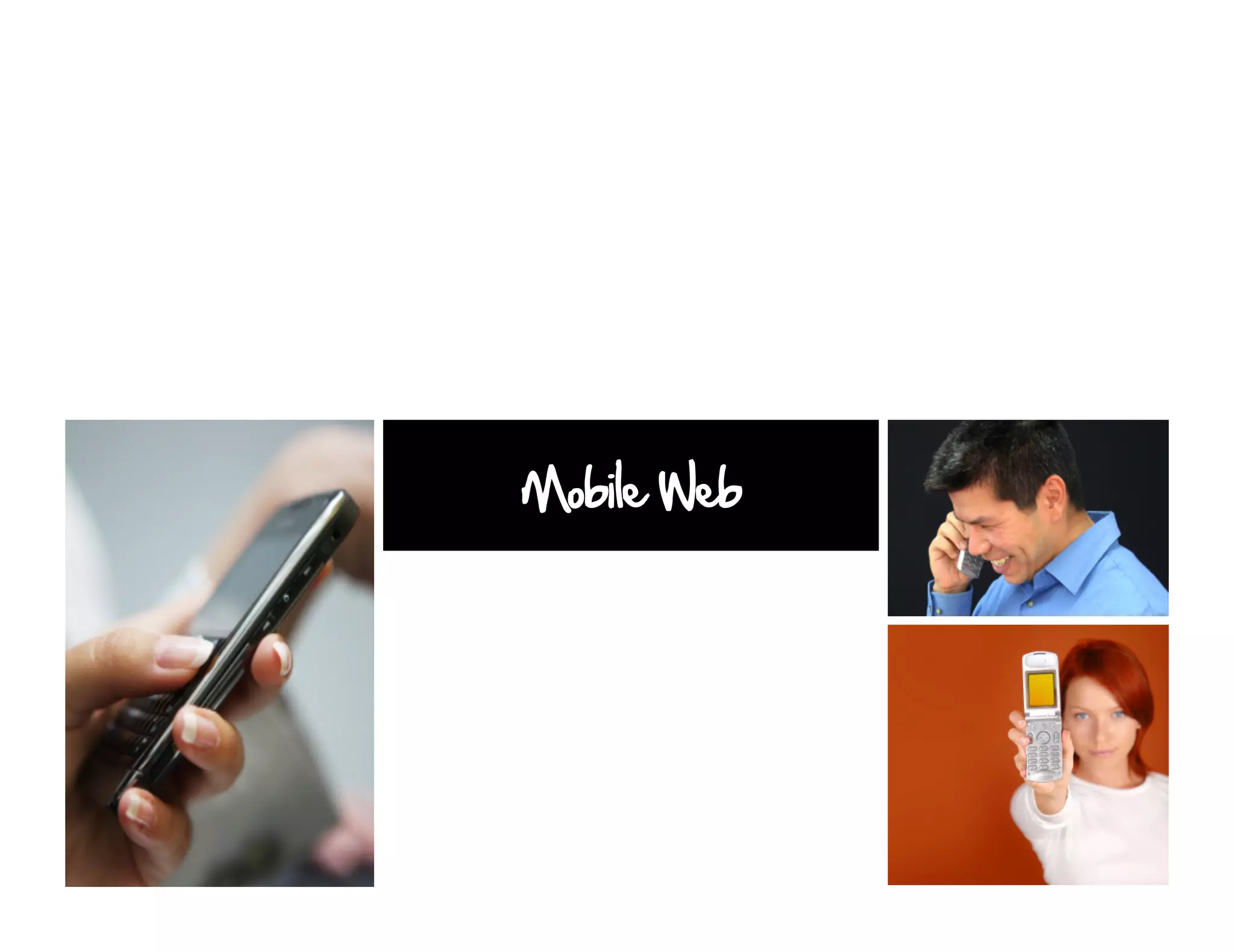Mobile Web
 
