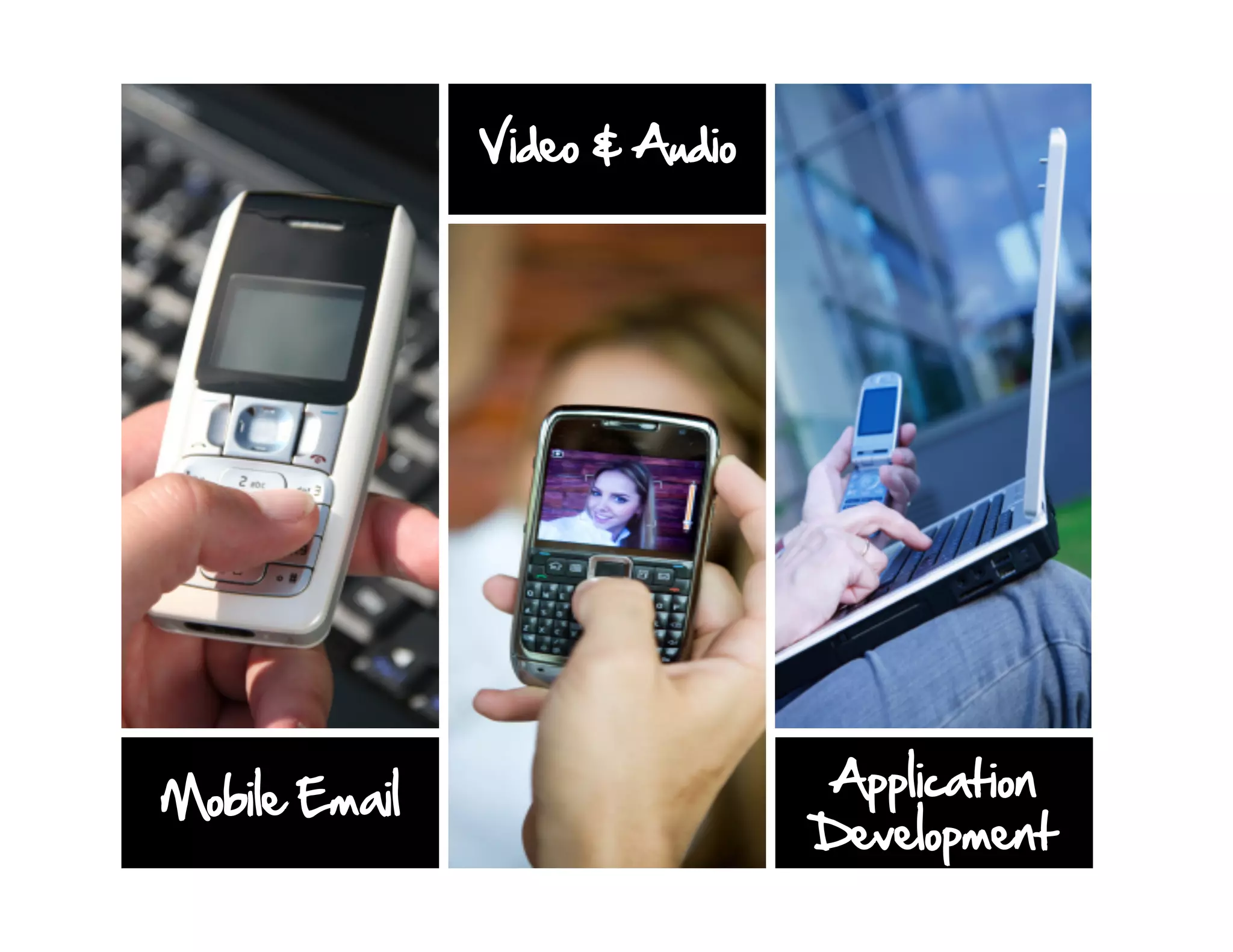Video & Audio




Mobile Email                   Application
                               Development
 