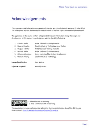 Mobile Phone Repair and Maintenance
Page 2
Acknowledgements
This course was drafted at a Commonwealth of Learning workshop...