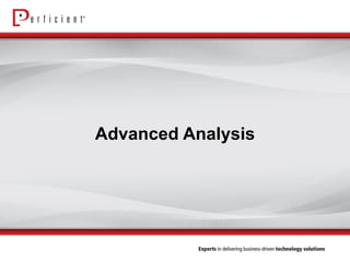 Advanced Analysis
 