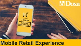 Mobile Retail Experience
 