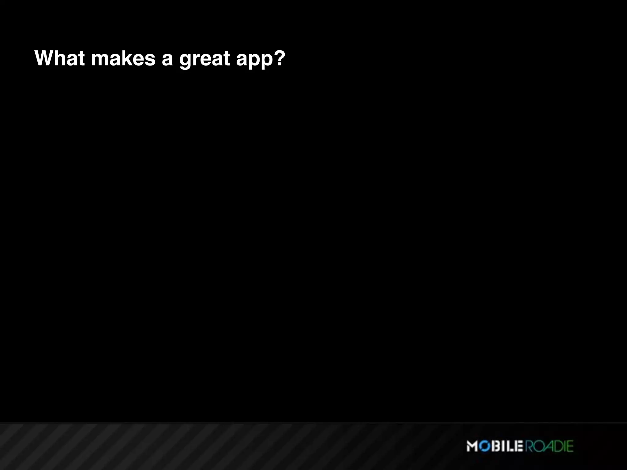 What makes a great app?
 