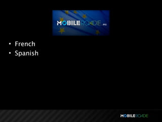 • French
• Spanish
 