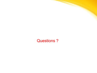 Questions ?