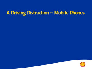 A Driving Distraction – Mobile Phones 
