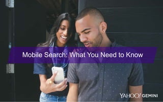 Mobile Search: What You Need to Know
 