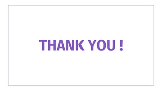 THANK YOU !
 