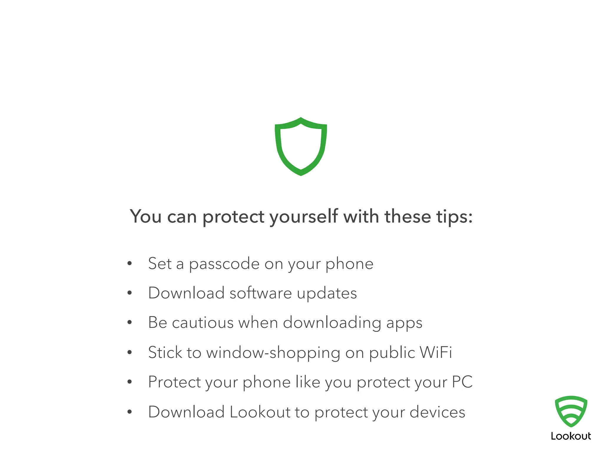 the truth is 
IT’S WORTH IT TO TAKE A 
FEW EXTRA STEPS TO 
PROTECT YOUR DATA. 
here’s how: 
 