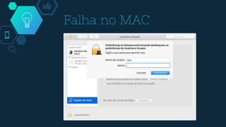 Falha no MAC
 