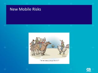 New Mobile Risks
 