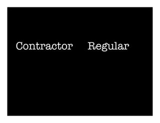 Contractor
   Regular
 