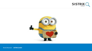 René Dhemant · SISTRIX GmbH
 