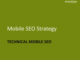 TECHNICAL MOBILE SEO
Mobile SEO Strategy
23
 