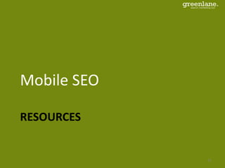 RESOURCES
Mobile SEO
51
 